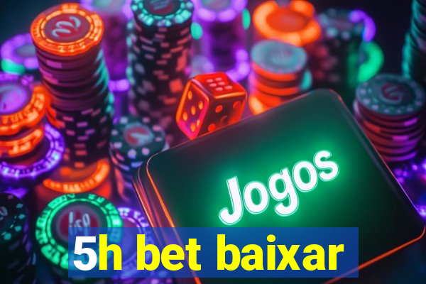 5h bet baixar